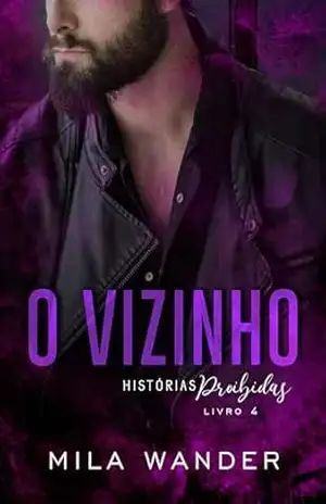 O VIZINHO: Histórias Proibidas – Mila Wander