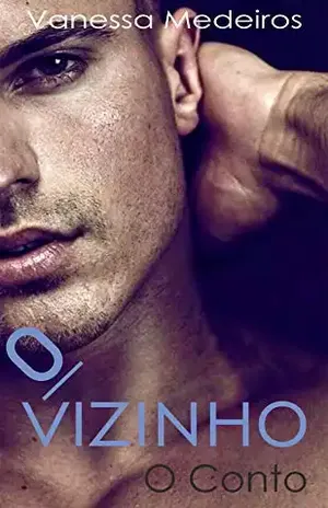 O Vizinho – O conto – Vanessa Medeiros