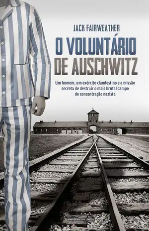 O Voluntário de Auschwitz – Fairweather