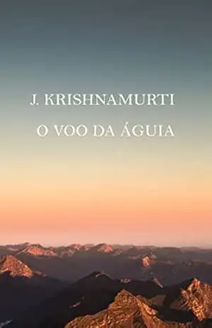 O voo da Águia – J.  Krishnamurti