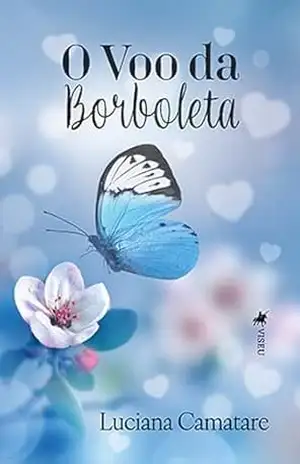 O Voo da Borboleta – Luciana Camatare
