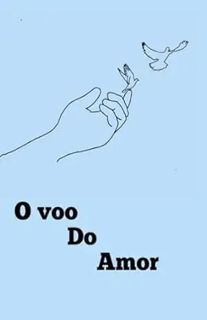O voo do amor – Ana Júlia  Santiago