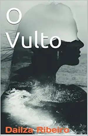 O Vulto - Dailza Ribeiro