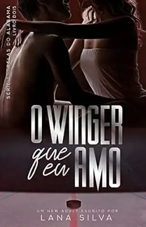 O Winger que Eu Amo – Livro 2 Estrelas do Alabama – Lana Silva