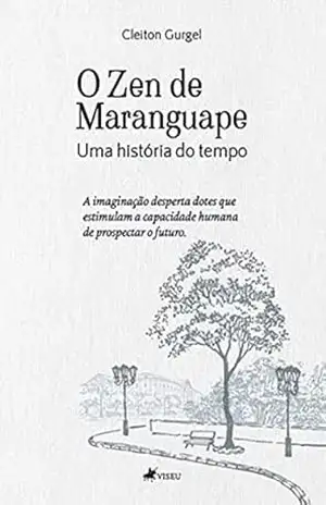 O Zen de Maranguape: Uma história do tempo – Cleiton Gurgel
