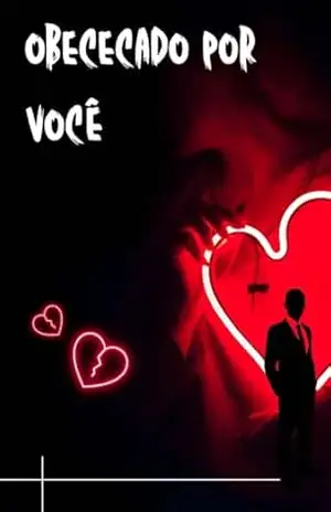 OBCECADO POR VOCÊ – Elisabete  G. Costa