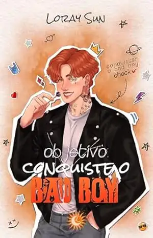 OBJETIVO: CONQUISTE O BAD BOY – LORAY SUN