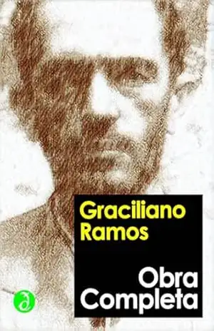 Obra Completa de Graciliano Ramos: Inclui “Vidas Secas”, “Memórias do Cárcere”, “Angústia”, “S. Bernardo”, as crônicas, os contos e mais 7 obras (Coleção Clássicos Completos) [Exclusividade Amazon] – Graciliano Ramos