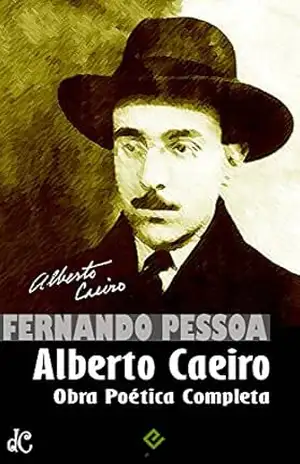 Obra Poética de Alberto Caeiro – Fernando Pessoa