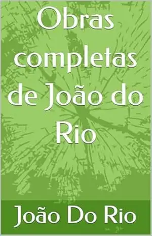 Obras completas de João do Rio – João  Do Rio