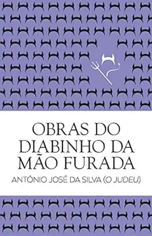 Obras do Diabinho da Mão Furada (Clássicos Guerra e Paz Livro 1) – António José da Silva
