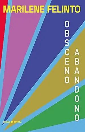 Obsceno Abandono – Marilene Felinto