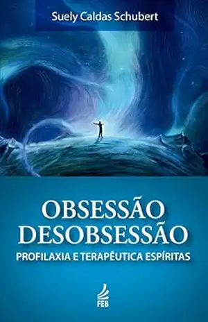 Obsessão/Desobsessão – Suely Caldas Schubert