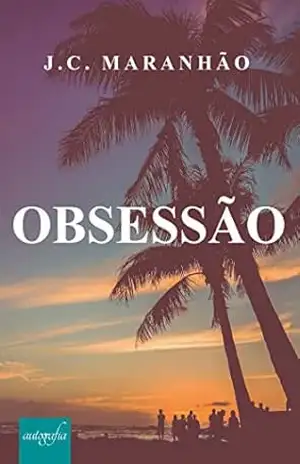 Obsessão - J. C. MARANHÃO
