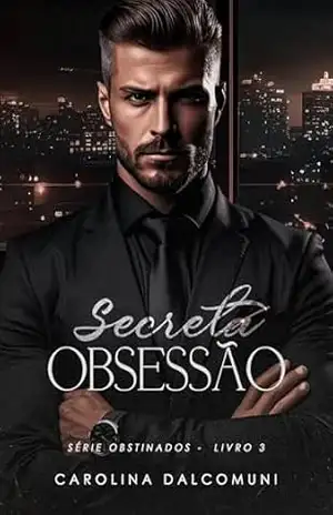 Obsessão Secreta: Obstinados – Carolina Dalcomuni