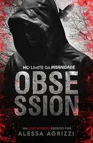 Obsession: No limite da insanidade – Alessa Agrizzi