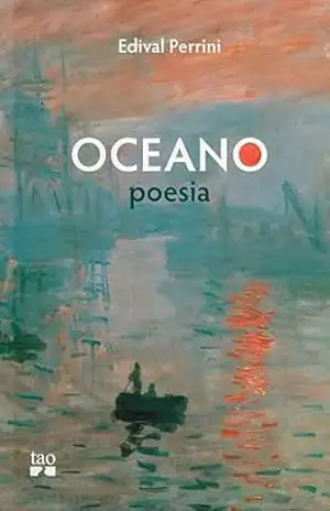 Oceano: poesia quase da vida inteira – Edival Perrini
