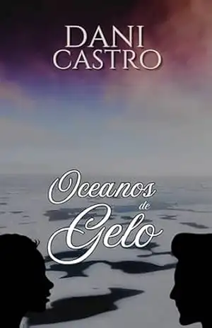 Oceanos de Gelo - Dani Castro