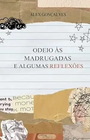 ODEIO ÀS MADRUGADAS E ALGUMAS REFLEXÕES: Odeio às madrugadas – Alex  Gonçalves