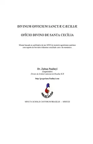 Ofício Divino De Santa Cecília (divinum Officium Sanctae Caeciliae) - Zoltan Paulinyi