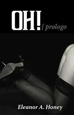 OH!: {prologo - Eleanor A. Honey