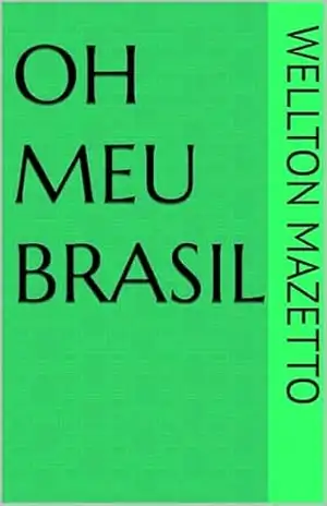 Oh meu Brasil – WELLTON MAZETTO