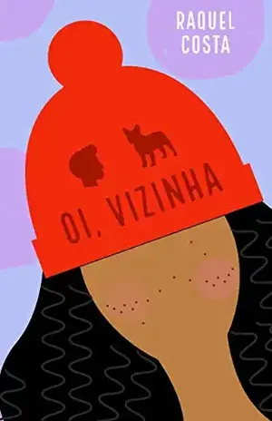 Oi, Vizinha – Raquel Costa