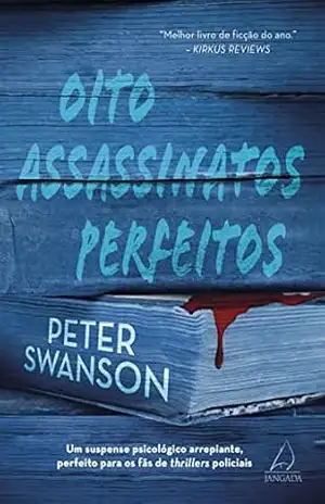 Oito assassinatos perfeitos – Peter Swanson