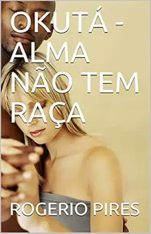 OKUTÁ – ALMA NÃO TEM RAÇA – ROGERIO PIRES