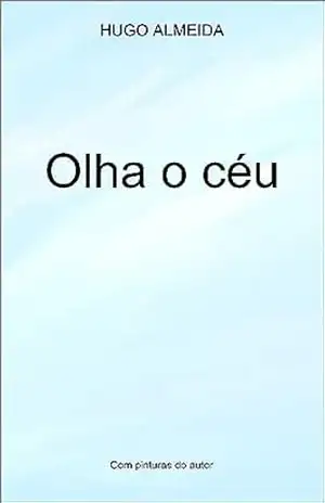 Olha o céu – Hugo Leonardo Nascimento Almeida