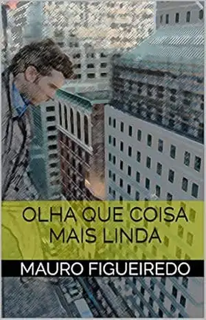 OLHA QUE COISA MAIS LINDA (DO OUTRO LADO DA CERCA) – mauro figueiredo