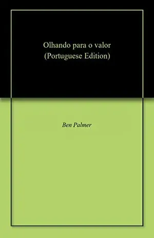 Olhando para o valor – Ben  Palmer