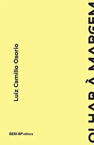 Olhar à margem (Memória e Sociedade) – Luiz Camillo Osorio
