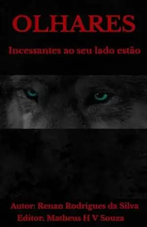 OLHARES: Incessantes ao teu lado estão – Renan Rodrigues da SIlva