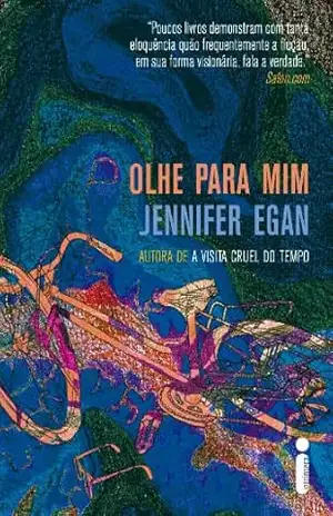 Olhe para mim – Jennifer Egan