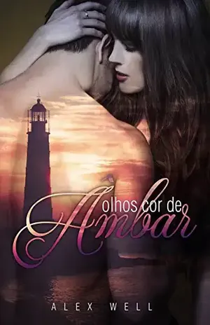 Olhos cor de Âmbar (Série Salvos pelo Amor #2) – Alex Well