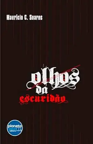 Olhos da Escuridão – Maurício C. Soares