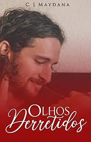 OLHOS DERRETIDOS – C.J.  MAYDANA