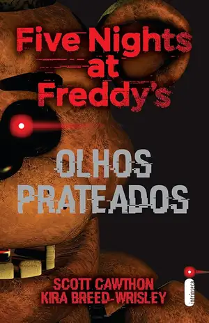 Olhos prateados: Five Nights At Freddy's - Scott Cawthon