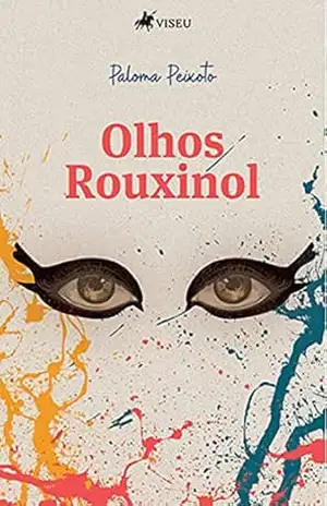 Olhos Rouxinol – Paloma Peixoto