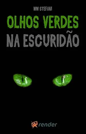 Olhos Verdes na Escuridão - Marcelo Max Stefani