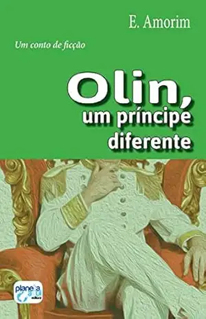 Olin, O Príncipe Diferente – E. Amorim