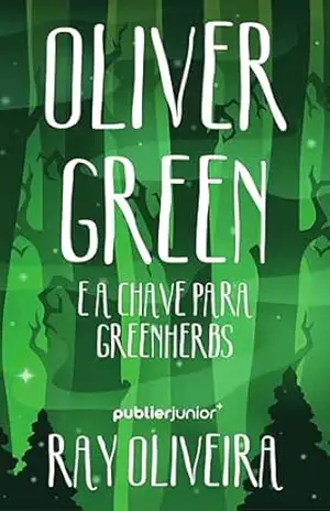 Oliver Green e a Chave para Greenherbs – Ray Oliveira