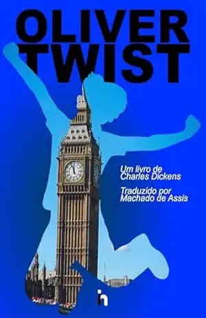 Oliver Twist (trad. Machado de Assis) – Charles Dickens
