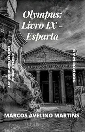 OLYMPUS: LIVRO IX – ESPARTA: 300 POEMAS – MARCOS MARTINS
