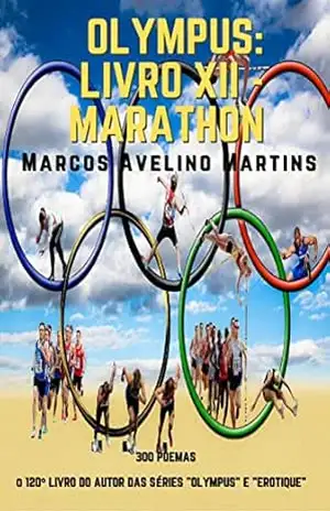 OLYMPUS: LIVRO XII – MARATHON: (300 POEMAS) – MARCOS AVELINO MARTINS