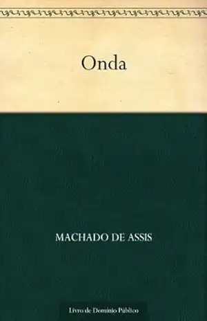 Onda – Machado de Assis