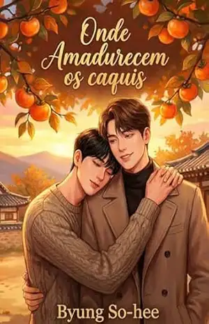 Onde Amadurecem os Caquis - So-hee Byung
