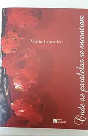 ONDE AS PARALELAS SE ENCONTRAM – Vólia Loureiro