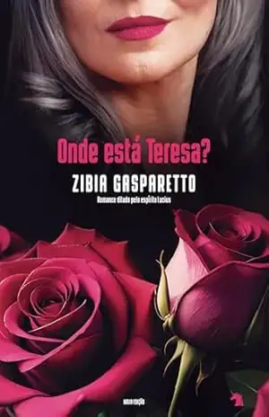 Onde está Teresa?: nova edição - Zibia Gasparetto